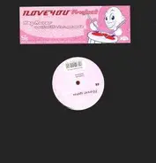 I Love You Project - Hey Raver (Wait At The Loveparade)