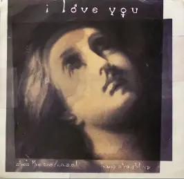 I Love You - She's The One / I.N.S.E.T b/w Hang Straight Up