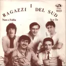 7inch Vinyl Single - I Ragazzi Del Sud - Non e Follia / Io e Te