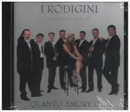 I Rodigini - Quanto amore c'e'