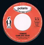 7inch Vinyl Single - I Romans - Stiamo Bene Insieme