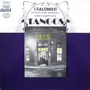 I Salonisti - Tangos