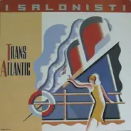 I Salonisti - Trans Atlantic
