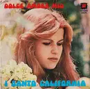 7inch Vinyl Single - I Santo California - Dolce Amore Mio