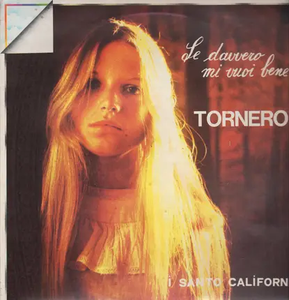 I Santo California - Se Davvero Mi Vuoi Bene...Tornerò