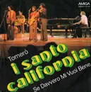 7inch Vinyl Single - I Santo California - Torneró / Se Davvero Mi Vuoi Bene