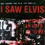 I Saw Elvis - Den Ganzen Weg Bin Ich Gerannt