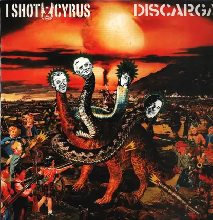 I Shot Cyrus / Discarga - I Shot Cyrus / Discarga