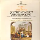 LP - I Solisti Veneti , Claudio Scimone - Napoli Nel XVIII Secolo - Quattro Concerti Per Mandolino