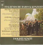 LP - I Solisti Veneti, Claudio Scimone - Italienische Barock-Konzerte