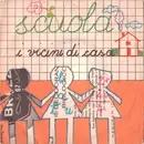 7inch Vinyl Single - I Vicini Di Casa - Scuola