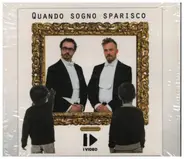 I Video - Quando Sogno Sparisco