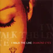 I Walk The Line - Diamond Eyes