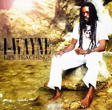I Wayne - Life Teachings