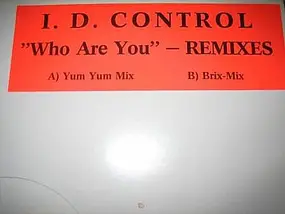 I. D. Control - Who Are You (Remixes)