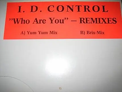 I. D. Control - Who Are You (Remixes)