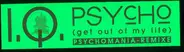 I.Q. - Psycho (Get Out Of My Life) (Psychomania Remixes)