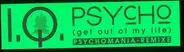 I.Q. - Psycho (Get Out Of My Life) (Psychomania Remixes)