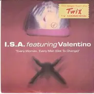 I.S.A.  Valentino - Every Woman, Every Man (Got To Change)