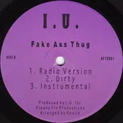 i.u. - Fake Ass Thug / I-Dot