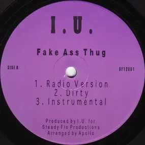 i.u. - Fake Ass Thug / I-Dot