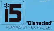 i5 - Distracted (Remixes By Hex Hector)