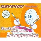 I Love You Project - Hey Raver Wait at the Lovepara