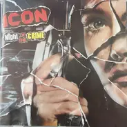 Icon - Night Of The Crime / A More Perfect Union
