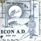 ICON A.D. - Let The Vultures Fly...... E.P.