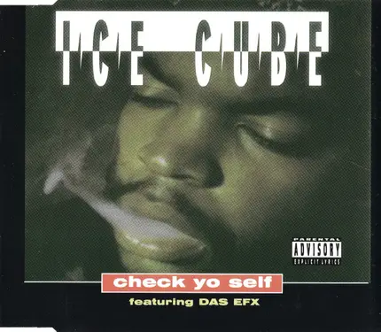 Ice Cube Featuring Das EFX - Check Yo Self