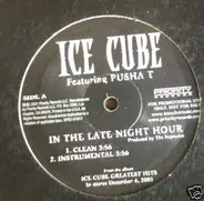Ice Cube Featuring Pusha T - In The Late Nite Hour