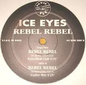 Ice Eyes - Rebel Rebel