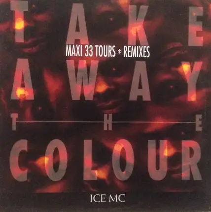 Ice MC - Take Away The Colour