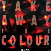 12inch Vinyl Single - Ice MC - Take away the colour