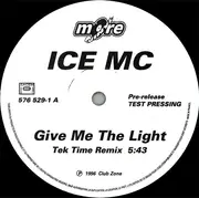 12inch Vinyl Single - Ice MC - Give Me The Light