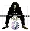12inch Vinyl Single - Ice MC - Give Me The Light