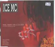 CD Single - Ice MC - Take Away The Colour ('95 Reconstruction)