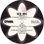 12inch Vinyl Single - Ice MC - Take Away The Colour