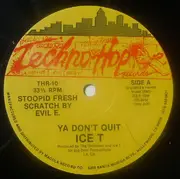 12inch Vinyl Single - Ice-T - Ya Don't Quit