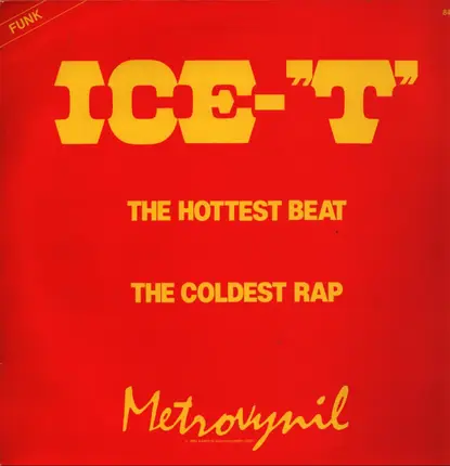 Ice-'T', Ice-T - The Hottest Beat / The Coldest Rap