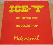 Ice-'T', Ice-T - The Hottest Beat / The Coldest Rap