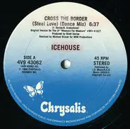 Icehouse - Cross The Border (Steel Love)