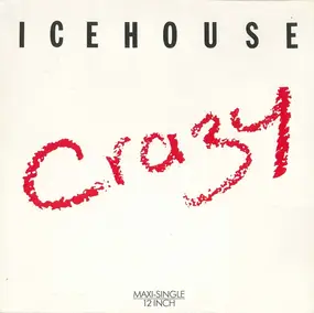 Icehouse - Crazy