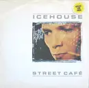 12'' - Icehouse - Street Café