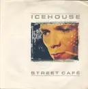 7'' - Icehouse - Street Café