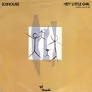 7inch Vinyl Single - Icehouse - Hey' Little Girl