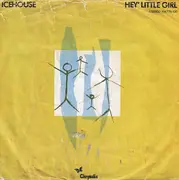 7inch Vinyl Single - Icehouse - Hey' Little Girl