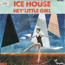 7inch Vinyl Single - Icehouse - Hey'Little Girl