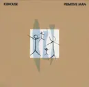 LP - Icehouse - Primitive Man