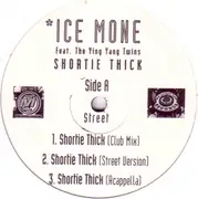 12'' - Ice Mone Featuring Ying Yang Twins - Shortie Thick